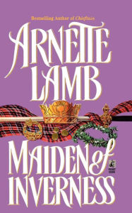 Title: Maiden of Inverness, Author: Arnette Lamb