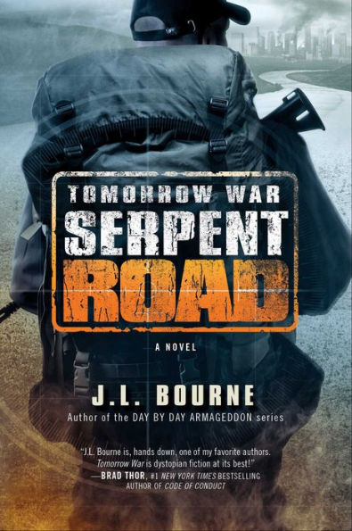 Tomorrow War: Serpent Road: A Novel