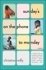 Sunday's on the Phone to Monday: A Novel