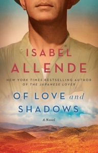 Title: Of Love and Shadows: A Novel, Author: Isabel Allende