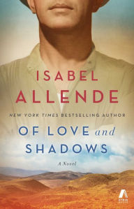Title: Of Love and Shadows: A Novel, Author: Isabel Allende