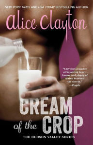 Title: Cream of the Crop, Author: Alice Clayton