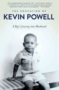 Title: The Education of Kevin Powell: A Boy's Journey into Manhood, Author: Kevin Powell