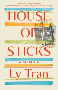 Free downloadable books for ibooks House of Sticks: A Memoir by Ly Tran 9781501118814 English version ePub