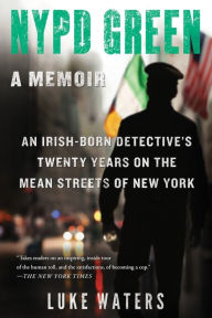 Title: NYPD Green: A Memoir, Author: Luke Waters