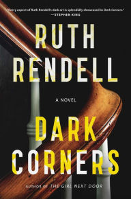 Title: Dark Corners, Author: Ruth Rendell