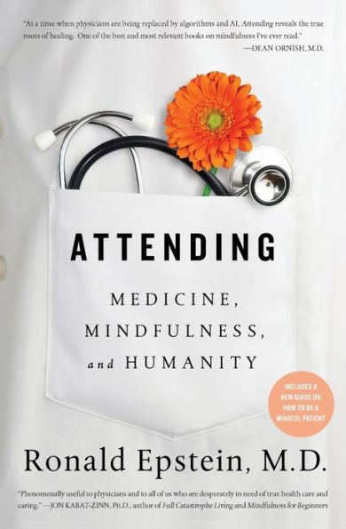 Attending: Medicine, Mindfulness, and Humanity