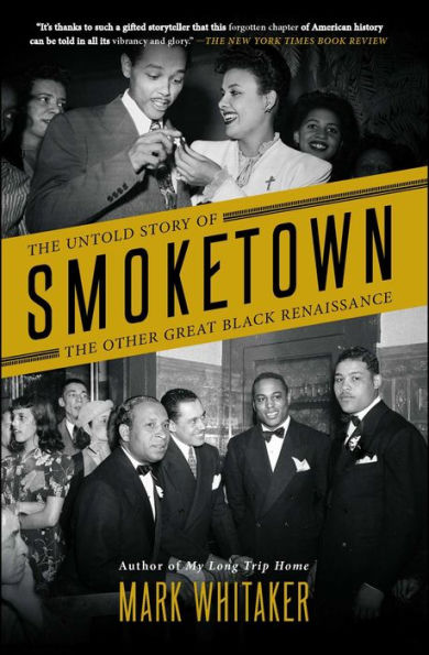 Smoketown: The Untold Story of the Other Great Black Renaissance