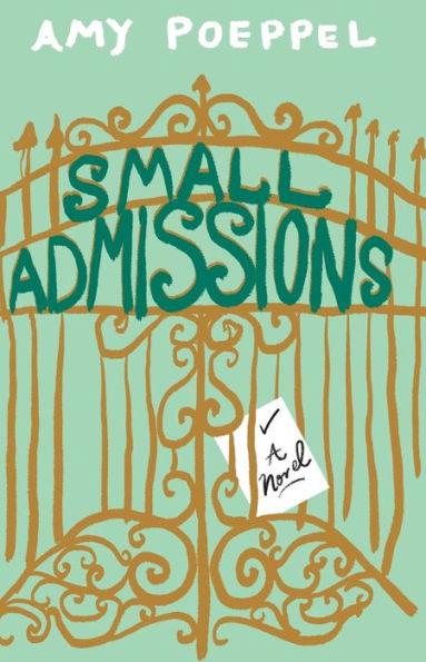 Small Admissions: A Novel
