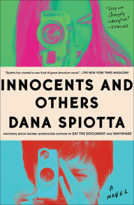 Title: Innocents and Others, Author: Dana Spiotta