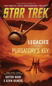 Title: Star Trek: Legacies: Book #3: Purgatory's Key, Author: Dayton Ward