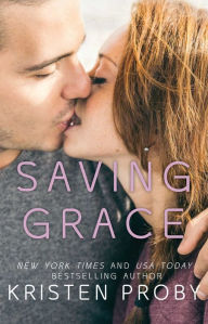 Title: Saving Grace (Love Under the Big Sky Series), Author: Kristen Proby