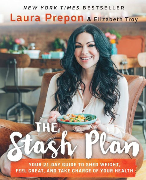 The Stash Plan: Your 21-Day Guide to Shed Weight, Feel Great, and Take Charge of Your Health