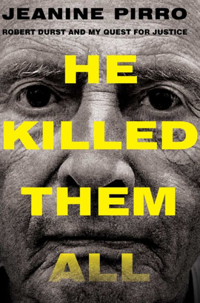 He Killed Them All: Robert Durst and My Quest for Justice