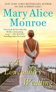 Title: A Lowcountry Wedding (Lowcountry Summer Series #4), Author: Mary Alice Monroe