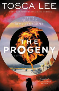 Title: The Progeny: A Novel, Author: Tosca Lee
