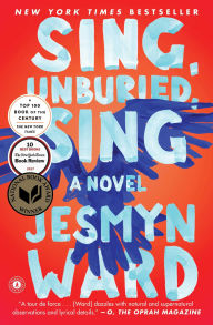 Title: Sing, Unburied, Sing, Author: Jesmyn Ward