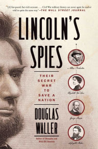 Ebooks for android Lincoln's Spies: Their Secret War to Save a Nation