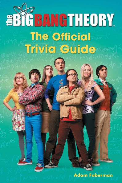 The Big Bang Theory: Official Trivia Guide