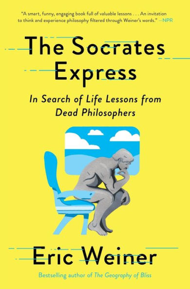 The Socrates Express: Search of Life Lessons from Dead Philosophers