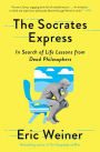 The Socrates Express: In Search of Life Lessons from Dead Philosophers