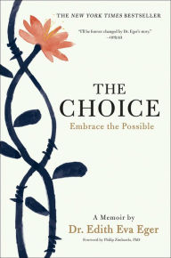 Title: The Choice: Embrace the Possible, Author: Edith Eva Eger