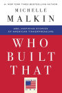 Who Built That: Awe-Inspiring Stories of American Tinkerpreneurs