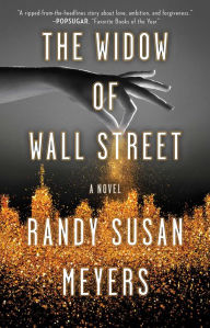 Title: The Widow of Wall Street, Author: Randy Susan Meyers