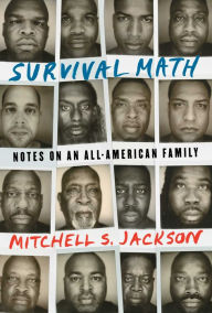 Title: Survival Math: Notes on an All-American Family, Author: Mitchell Jackson