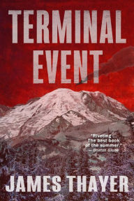 Title: Terminal Event: A Novel, Author: James S Thayer