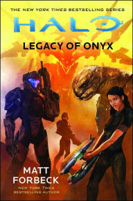 Title: HALO: Legacy of Onyx, Author: Matt Forbeck