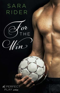 Title: For the Win, Author: Sara Rider