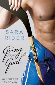 Title: Going for the Goal, Author: Sara Rider