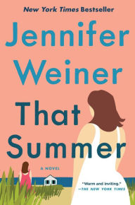 Title: That Summer, Author: Jennifer Weiner