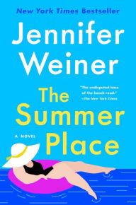 Title: The Summer Place, Author: Jennifer Weiner