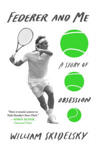 It ebooks download Federer and Me: A Story of Obsession