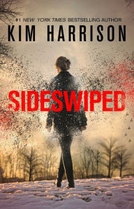 Title: Sideswiped (Peri Reed Chronicles Series), Author: Kim Harrison