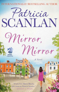 Title: Mirror, Mirror: A Novel, Author: Patricia Scanlan