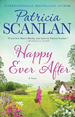 Happy Ever After: A Novel by Patricia Scanlan | NOOK Book (eBook ...