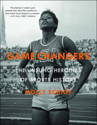 Title: Game Changers: The Unsung Heroines of Sports History, Author: Mala Mala / (Ws)