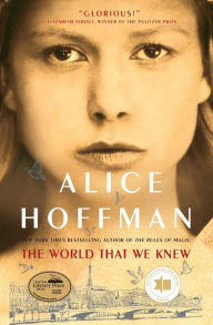 Title: The World That We Knew, Author: Alice Hoffman