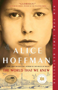 Title: The World That We Knew, Author: Alice Hoffman