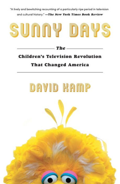 Sunny Days: The Children's Television Revolution That Changed America