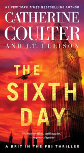 Title: The Sixth Day (A Brit in the FBI Series #5), Author: Catherine Coulter