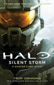 Title: Halo: Silent Storm: A Master Chief Story, Author: Troy Denning