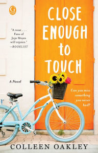 Title: Close Enough to Touch, Author: Colleen Oakley