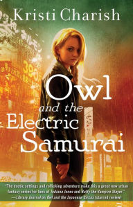 Title: Owl and the Electric Samurai, Author: Kristi Charish