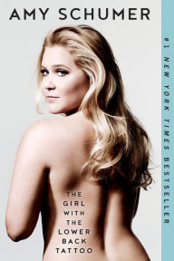 Title: The Girl with the Lower Back Tattoo, Author: Amy Schumer