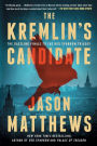 The Kremlin's Candidate (Red Sparrow Trilogy Series #3)