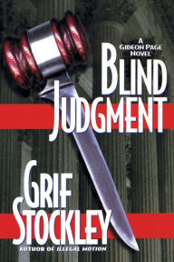 Title: Blind Judgment: A Gideon Page Novel, Author: Grif Stockley